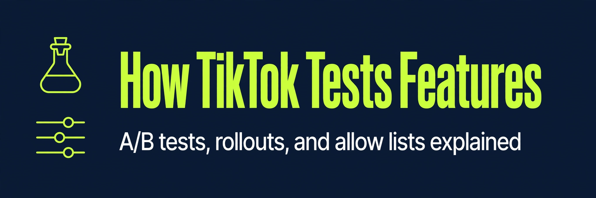 How TikTok Tests New Features Before You Ever See Them